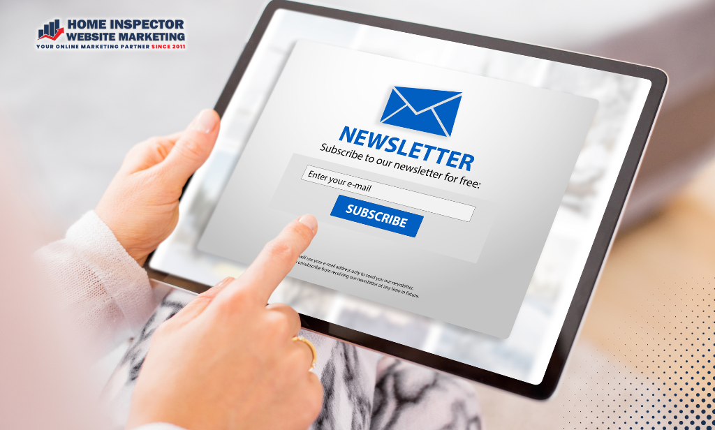 Increase Your E-Newsletter Subscribers_ A Home Inspector’s Guide 1